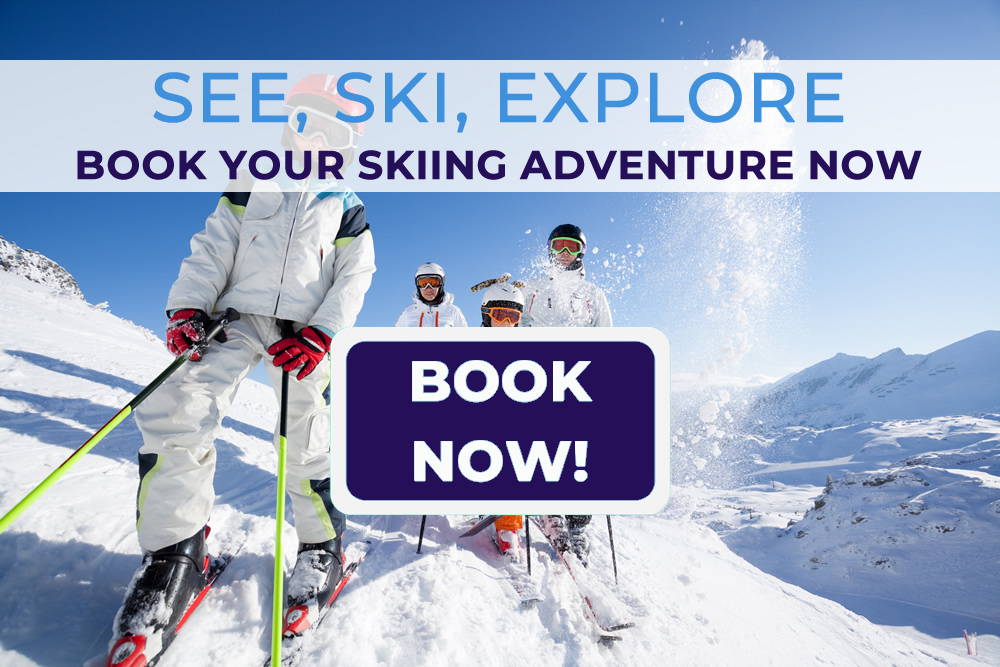 See, Ski, Explore. Book your skiing adventure now. Click here to book now